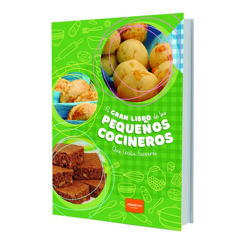 El gran libro de los pequeños cocineros, de Cecilia Fassardi. Editorial Albatros, tapa blanda en español, 2023