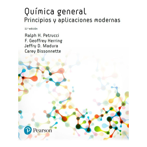 Quimica General (11A.Edicion) Principios Y Aplicaciones Modernas, de Petrucci, Ralph H.. Editorial Pearson, tapa blanda en español, 2017