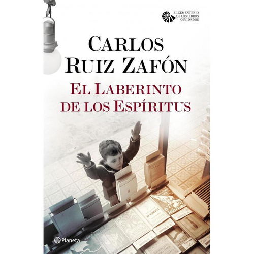 Carlos Ruiz Zafón El laberinto de los espíritus Editorial Planeta