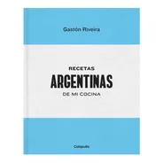 Libro Recetas Argentinas De Mi Cocina (cartone) - Riveira G.