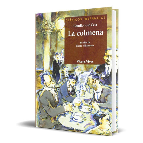 La Colmena, De Camilo Jose Cela. Editorial Vicens-vives, Tapa Blanda En Español, 2012