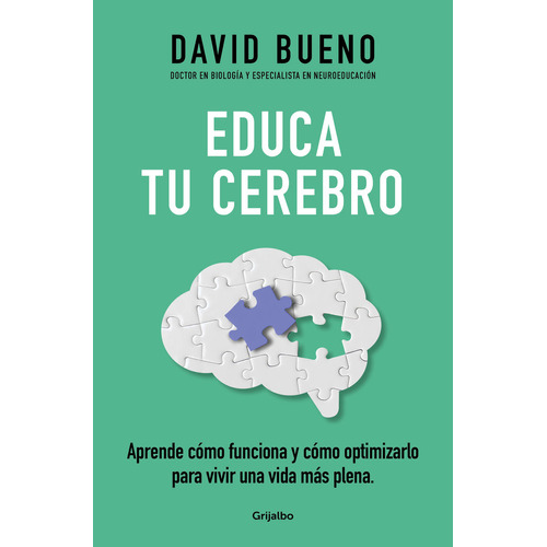 Educa Tu Cerebro, De David Bueno. Editorial Grijalbo Comercial, S.a. En Español