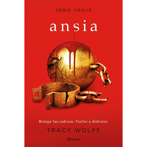 ANSIA (SERIE CRAVE 3), de Tracy Wolff. Serie N/a Editorial Planeta, tapa blanda en español, 2022