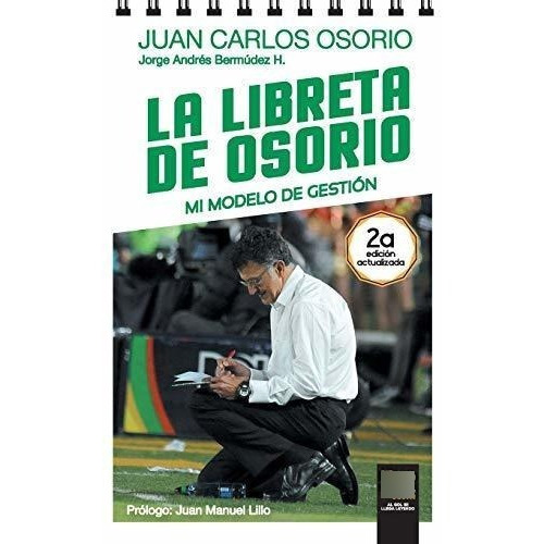 La Libreta de Osorio, de Jorge Bermúdez. Editorial LIBROFUTBOL com, tapa blanda en español, 2020