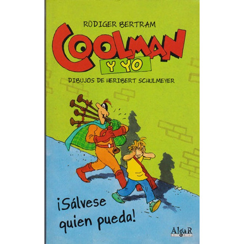 Coolman Y Yo ¡ Sálvese Quien Pueda !, De Rudiger Bertram. Editorial Promolibro, Tapa Blanda, Edición 2012 En Español