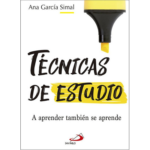 Técnicas De Estudio, De Ana Garcia Simal, Ana Garcia Simal. Editorial San Pablo En Español