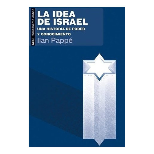 La Idea De Israel, Pappe, Ed. Akal