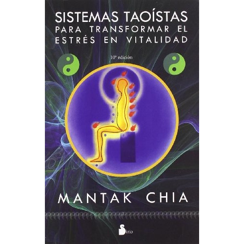 Sistemas Taoístas Para Transformar El Estrés En Vitalidad, De Mantak Chia. Editorial Sirio, Tapa Blanda En Español