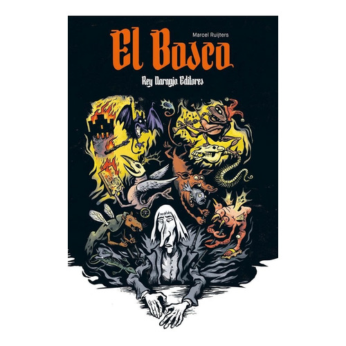 El Bosco, De Ruijters, Marcel. Editorial Rey Naranjo, Tapa Blanda En Español