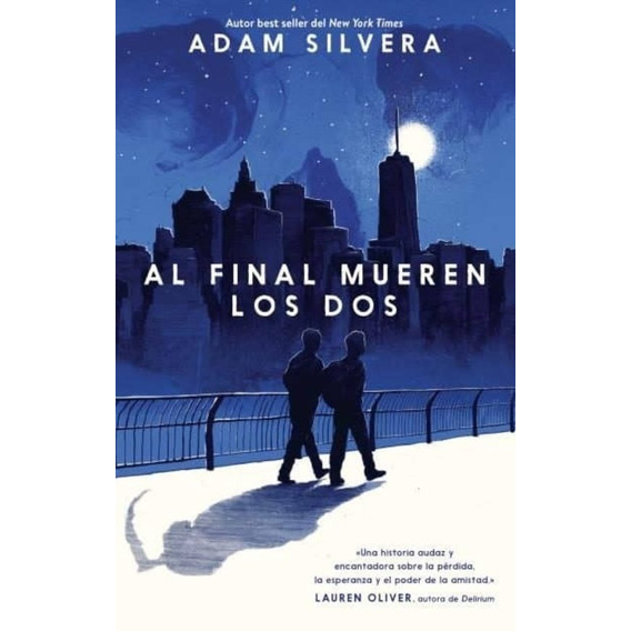 Al Final Mueren Los Dos - Adam Silvera