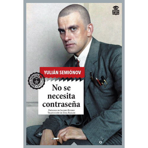 No Se Necesita Contraseña, De Yulian Semionov. Editorial Hoja De Lata, Tapa Blanda, Edición 1 En Español, 2023