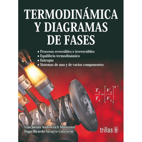 Termodinámica Y Diagramas De Fases, De Mishurnyi, Viatcheslav Andreevich Navarro Contreras, Hugo Ricardo., Vol. 1. Editorial Trillas, Tapa Blanda, Edición 1a En Español, 2015