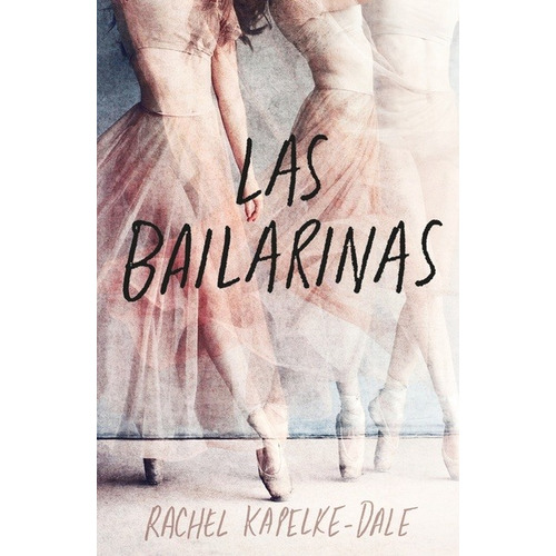 Las Bailarinas, De Rachel Kapelke Dale., Vol. 1.0. Editorial Umbriel, Tapa Blanda En Español, 2023