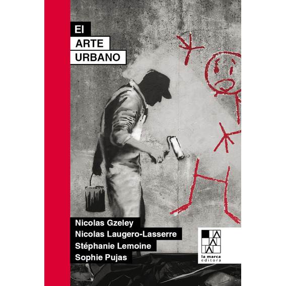 Arte Urbano, El, De Vv.aa. Editorial La Marca, Tapa Blanda, Edición 1 En Español
