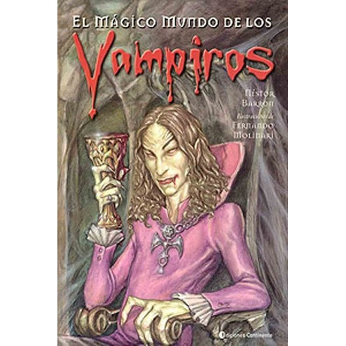El Magico Mundo De Los Vampiros - Continente, De Barron Nestor. Editorial Continente, Tapa Blanda En Español, 2004