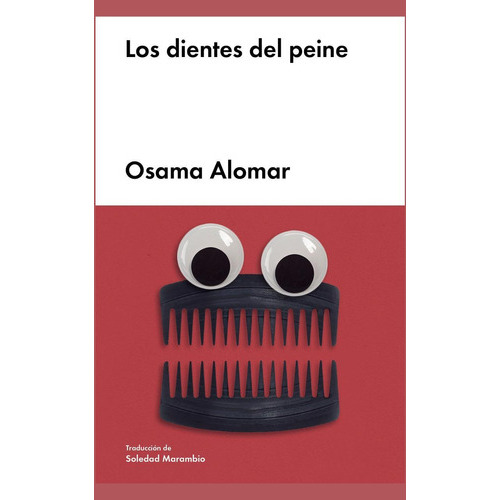Los Dientes Del Peine, De Alomar, Osama. Editorial Malpaso, Tapa Dura En Español, 2018