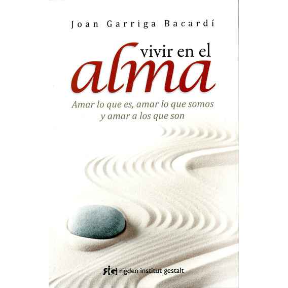 Libro: Vivir En El Alma / Joan Garriga Bacardi