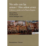 Libro No Solo Con Las Armas / Non Solum Armis. Cultura Y Po