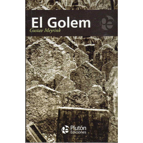 Libro: Gustav Meyrink / El Golem (ed. Plutón)