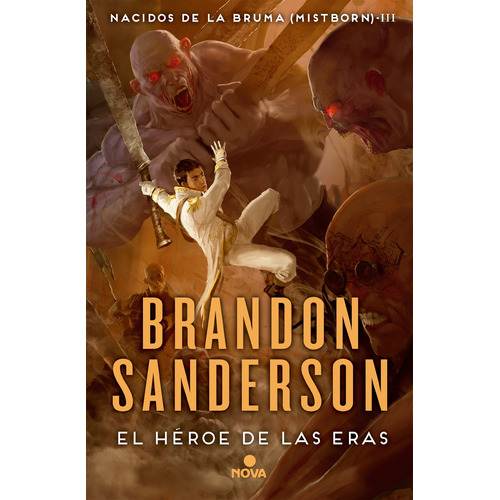 El Héroe de las Eras, de Sanderson, Brandon. Serie Nova Editorial Ediciones B, tapa dura en español, 2017
