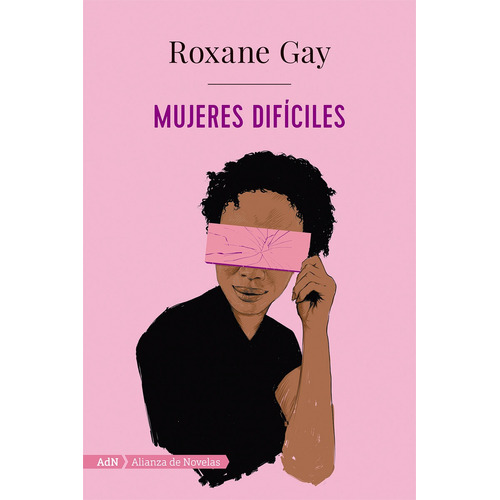 Mujeres difíciles, de Gay, Roxane. Editorial Alianza de Novela, tapa blanda en español, 2019