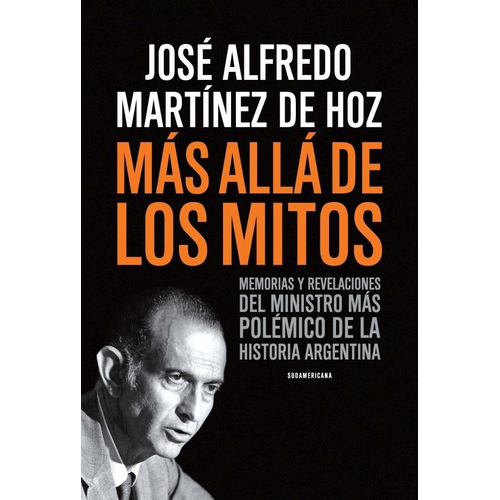 Mas Alla De Los Mitos, De Martinez De Hoz Jose., Vol. 1. Editorial Sudamericana, Tapa Blanda En Español, 2014