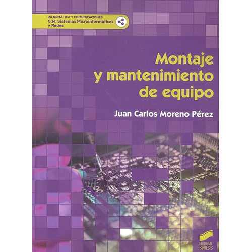 Montaje Y Mantenimiento De Equipo, De Moreno Pérez, Juan Carlos. Editorial Sintesis, Tapa Blanda En Español