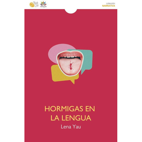 Hormigas En La Lengua, De Yau, Lena. Editorial Baile Del Sol Editorial, Tapa Blanda En Español