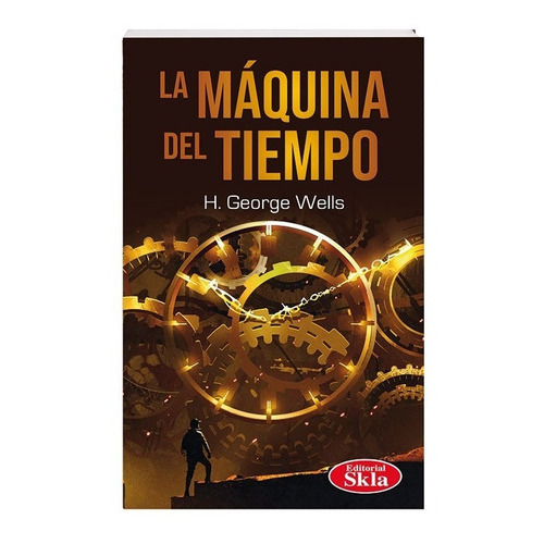 La Máquina Del Tiempo, De Herbert George Wells. Editorial Editorial Skla En Español