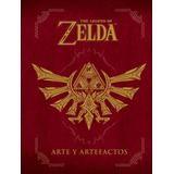 The Legend Of Zelda: Arte Y Artefactos