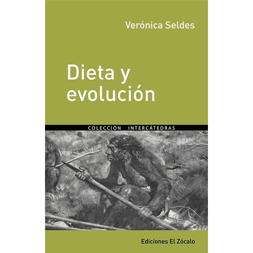 Dieta Y Evolucion  - Veronica Seldes