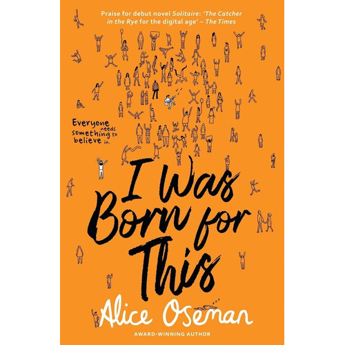 I Was Born For This - Alice Oseman - Original