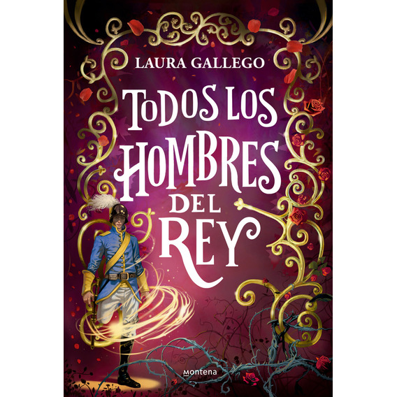 Todos Los Hombres Del Rey:  Aplica, De Laura Gallego.  Aplica, Vol. 1. Editorial Montena, Tapa Blanda, Edición 1 En Español, 2024