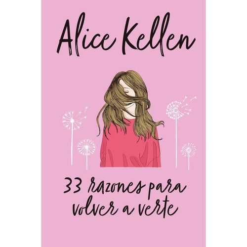 33 Razones para volver a verte, de Alice Kellen., vol. 1.0. Editorial Titania Editores, tapa blanda, edición 1.0 en español, 2021