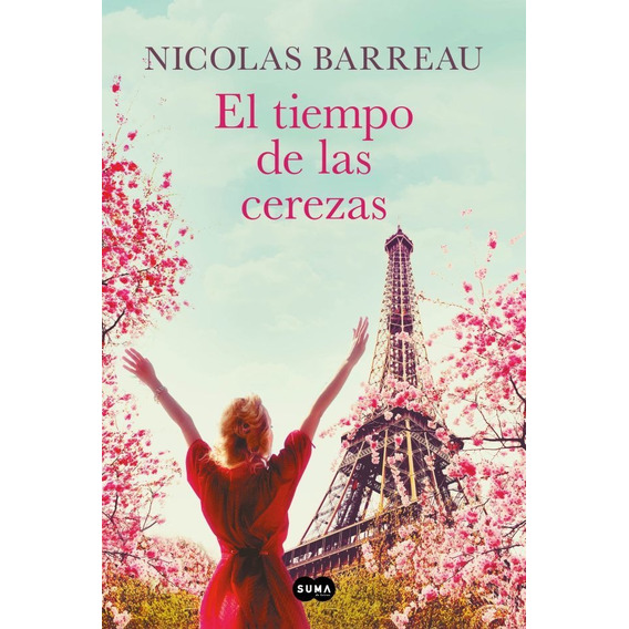 Libro El Tiempo De Las Cerezas - Nicolás Barreau