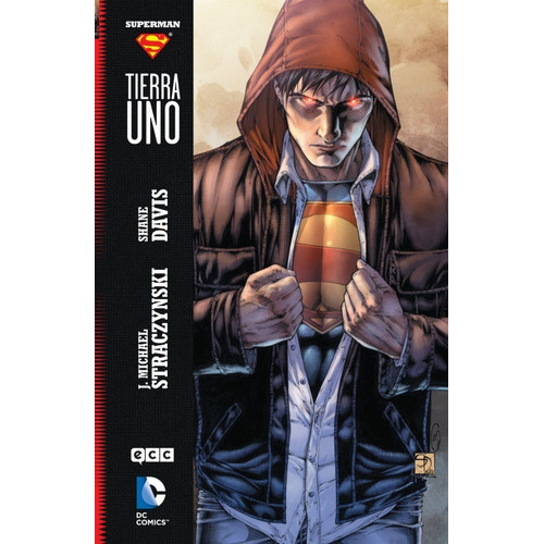 Superman Tierra Uno No. 1 (t.d), De Guión: J. Michael Straczynski || Dibujo: Shane Davis. Serie Superman Tierra Uno No. 1 (t.d) Editorial Ecc, Tapa Dura En Español