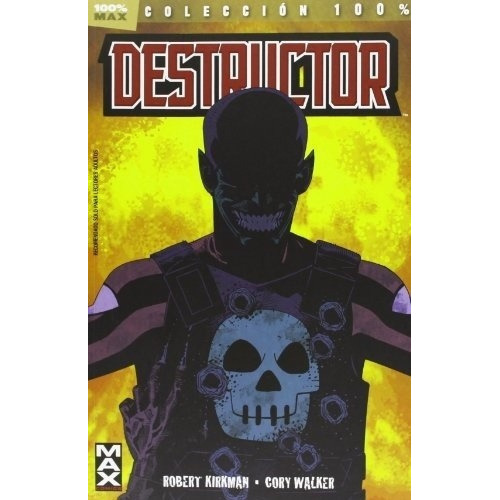 Max Destructor  - Robert Kirkman, de Robert Kirkman. Editorial Panini en español
