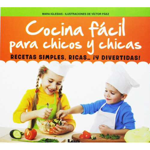 Cocina Fácil Para Chicos Y Chicas, De Mara Iglesias. Editorial Ediciones Lea, Tapa Blanda En Español, 2022