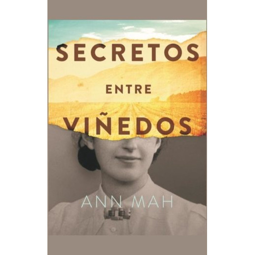 Secretos entre viñedos, de Mah, Ann. Editorial Lince, tapa blanda en español, 2019