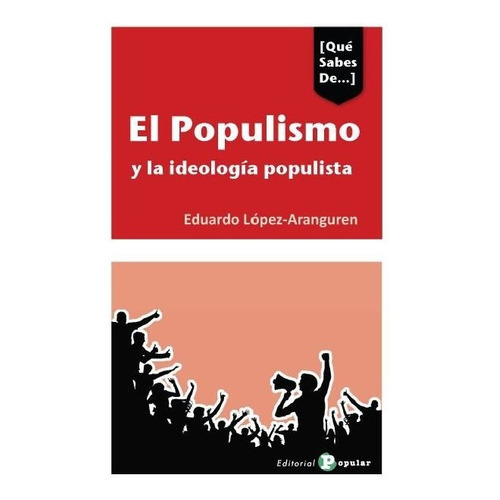 El Populismo Y La Ideologia Populista, De López-aranguren, Eduardo. Editorial Popular, Tapa Dura En Español