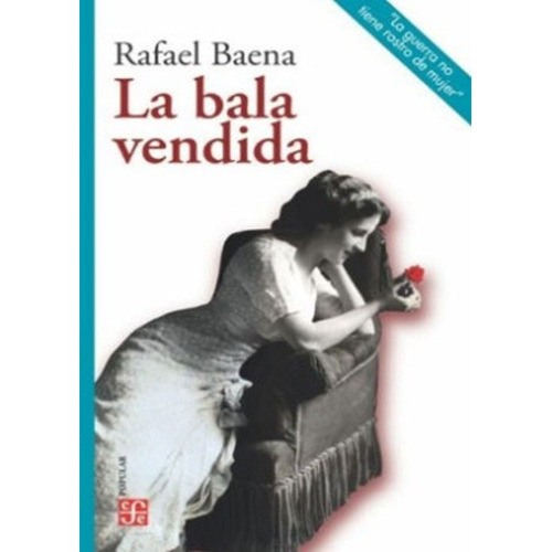 La Bala Vendida: La Bala Vendida, De Rafael Baena. Editorial Fondo De Cultura Economica (fce), Tapa Blanda, Edición 1 En Español, 2020