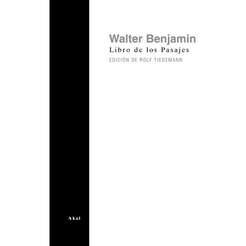 Walter Benjamin Libro Pasajes Editorial Akal Tapa Dura