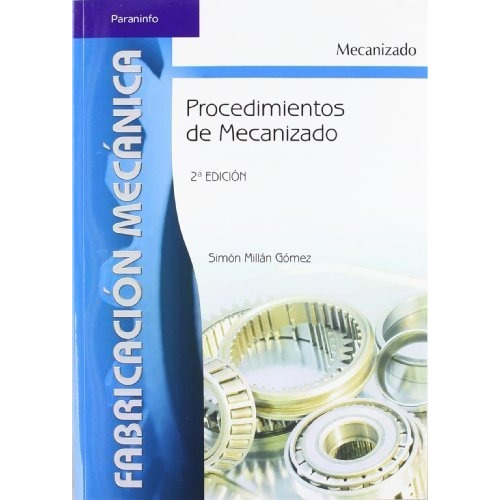 Libro Procedimientos De Mecanizado   2 Ed De Simon Millan Go