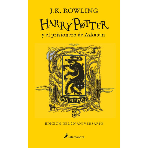 Harry Potter 3: Harry Potter Y El Prisionero De Azkaban - Hufflepuff  - 20 aniversario - J. K. Rowling