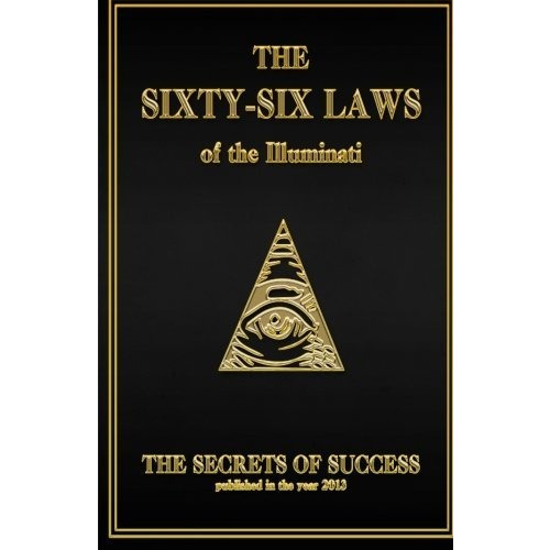 The 66 Laws Of The Illuminati: Secrets Of Success