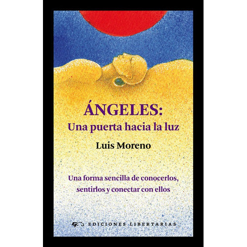 Ãângeles: Una Puerta Hacia La Luz, De Moreno, Luis. Editorial Libertarias Prodhufi, Tapa Blanda En Español