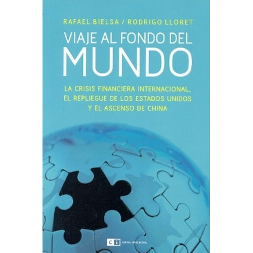 Viaje Al Fondo Del Mundo - Bielsa, Lloret, De Bielsa, Lloret. Editorial Ci Capital Intelectual En Español