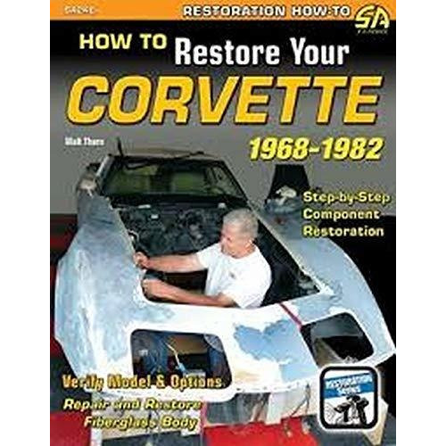 How To Restore Your Corvette 1968-1982, De Walt Thurn. Editorial Cartech Inc, Tapa Blanda En Inglés