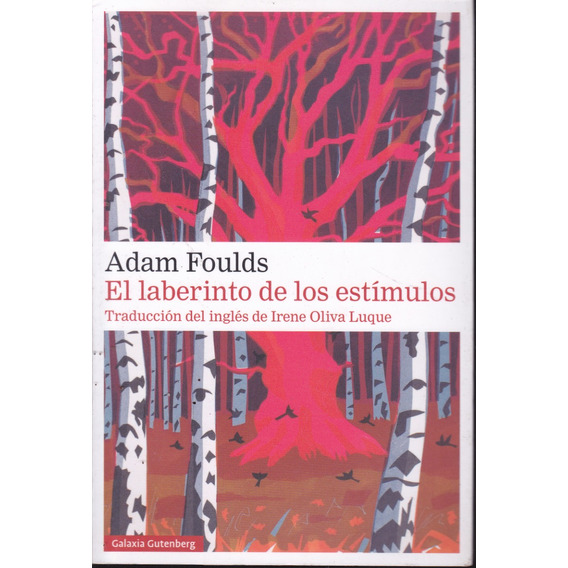 El Laberinto De Los Estimulos. Adam Foulds