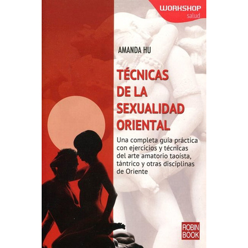 Tecnicas De La Sexualidad Oriental, De Hu Amanda. Editorial Robinbook, Tapa Blanda En Español, 2014